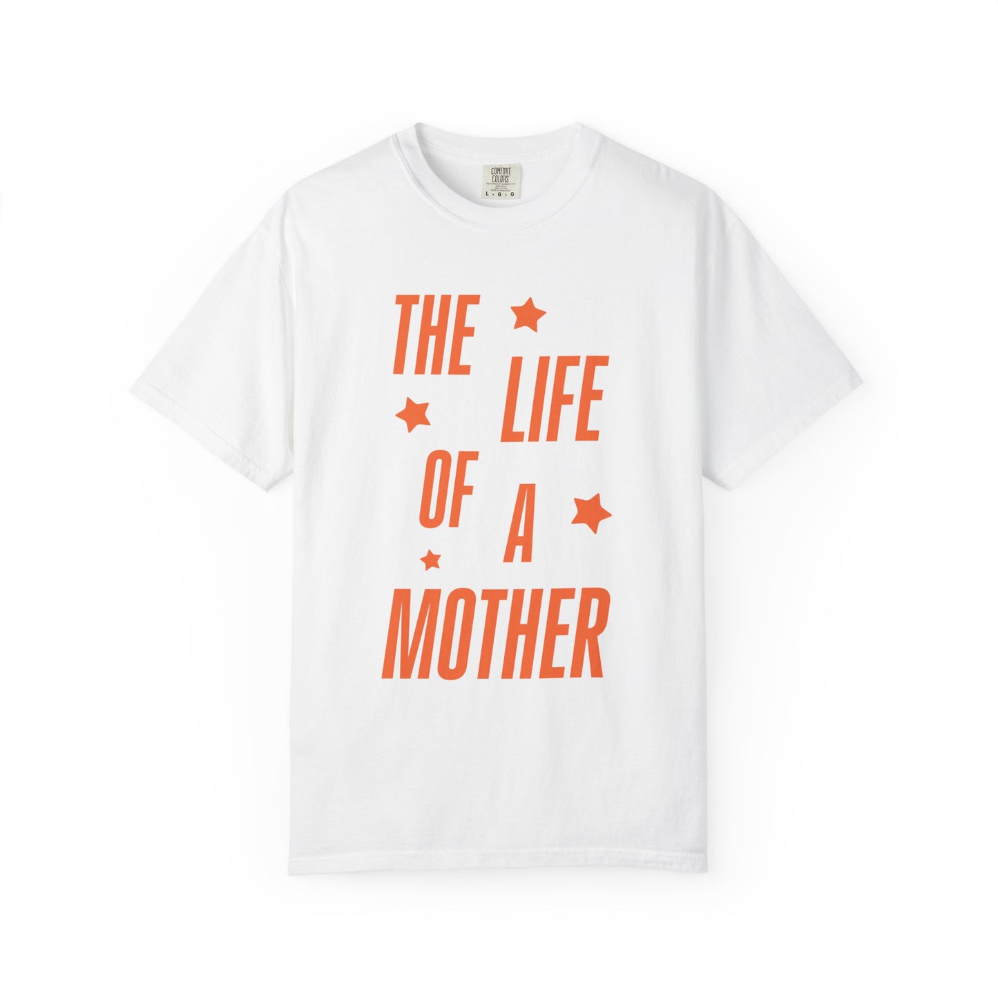 The Life of a Mother Showgirl Tee