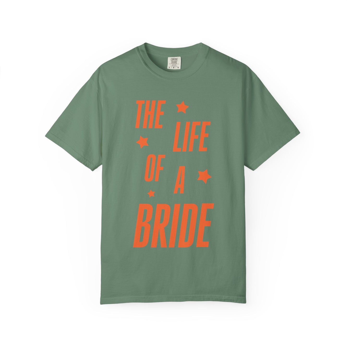 The Life of a Bride Showgirl Tee