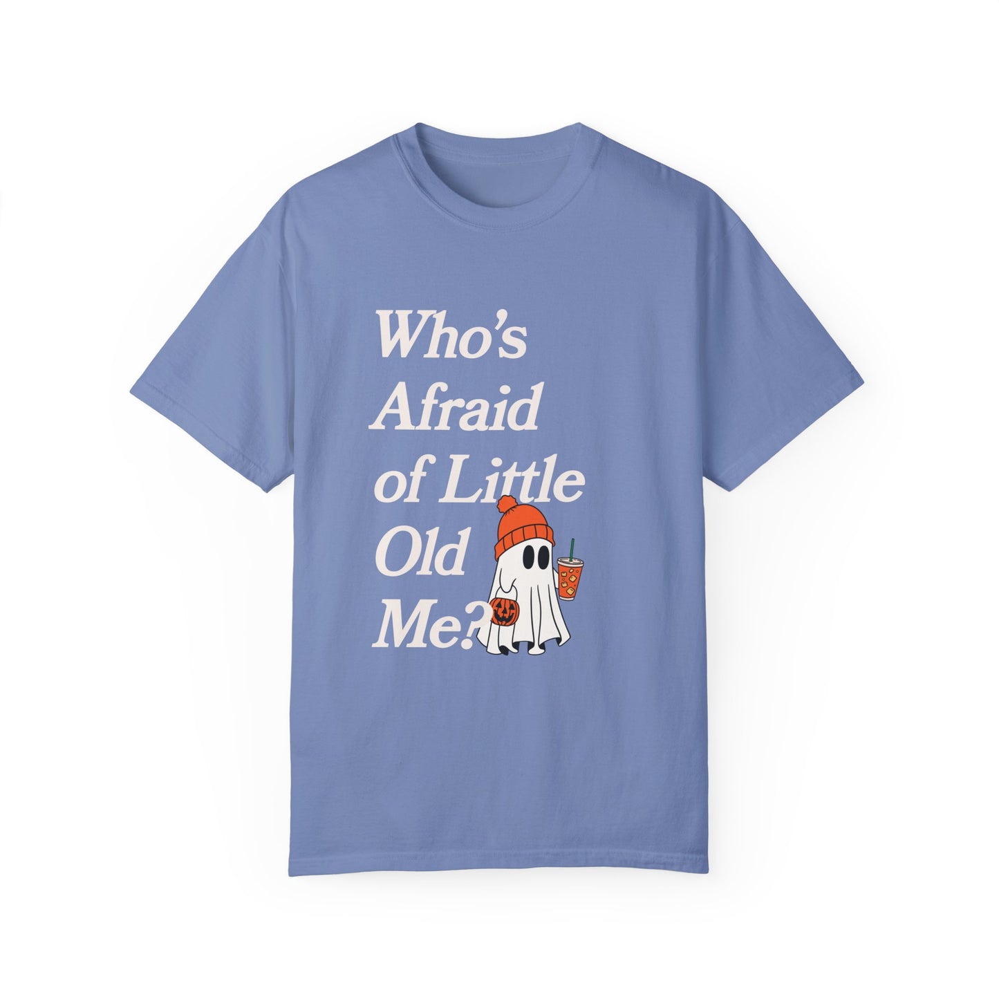 Who's Afraid of Little Old Me Ghost Tee