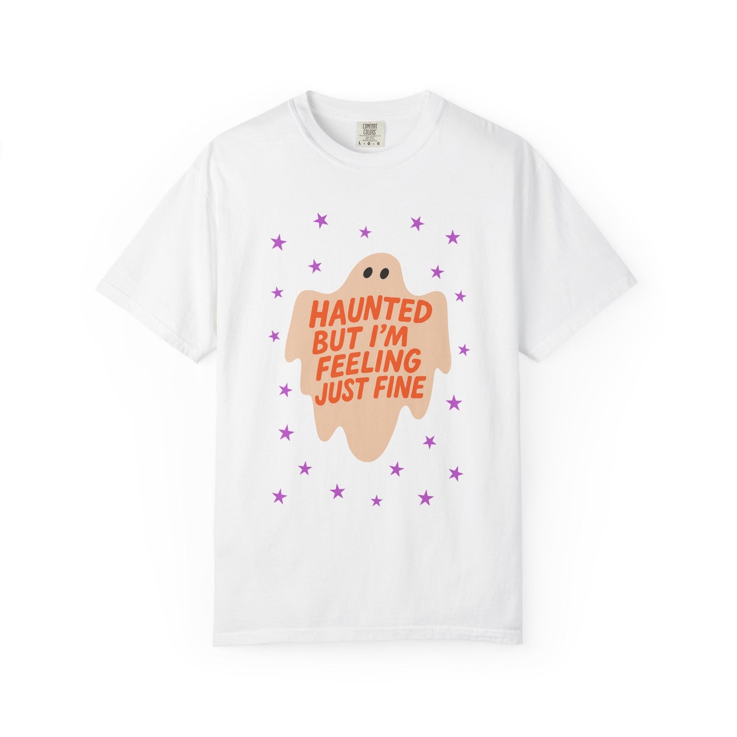 Haunted But I'm Feeling Just Fine Tee