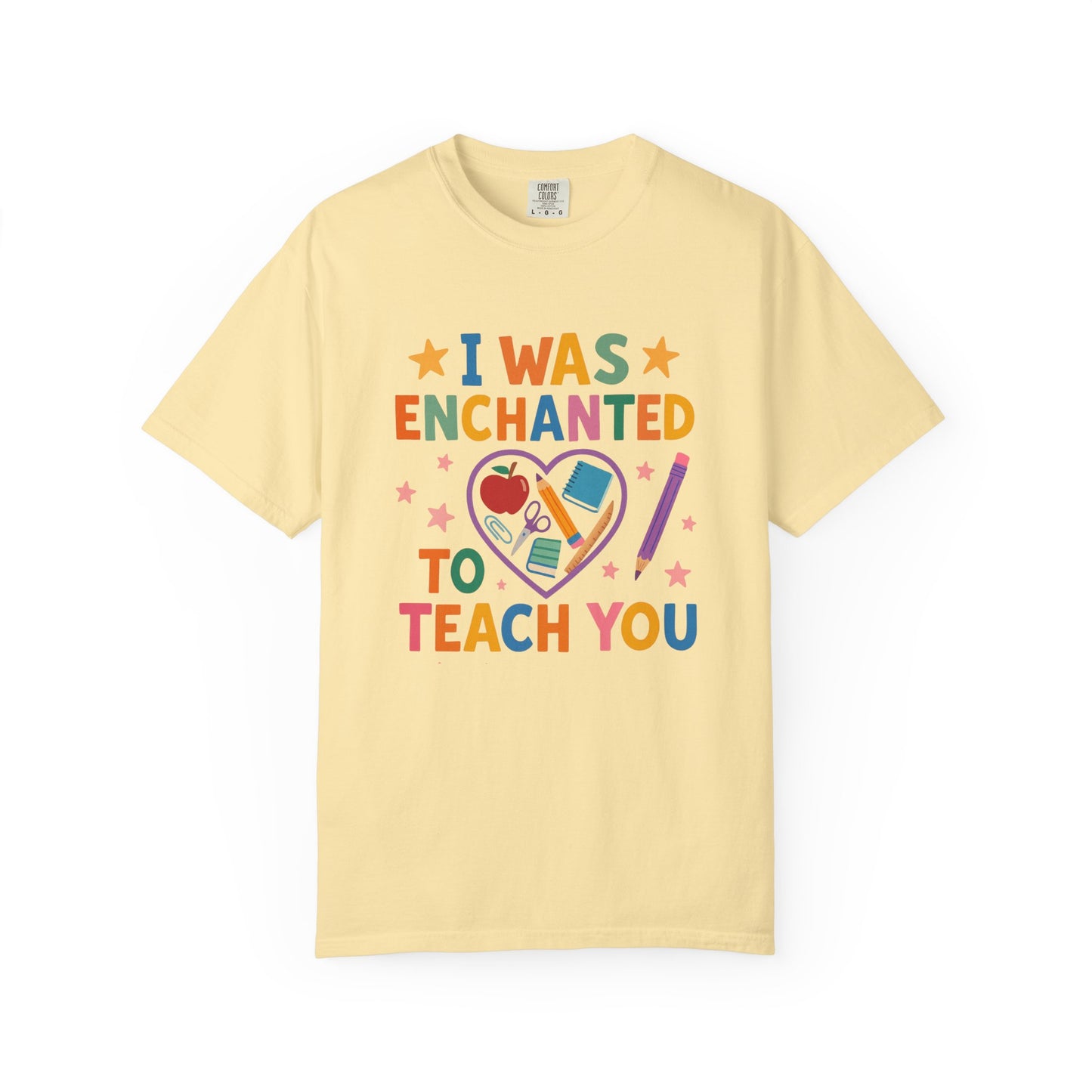 I Was Enchanted to Teach You Tee