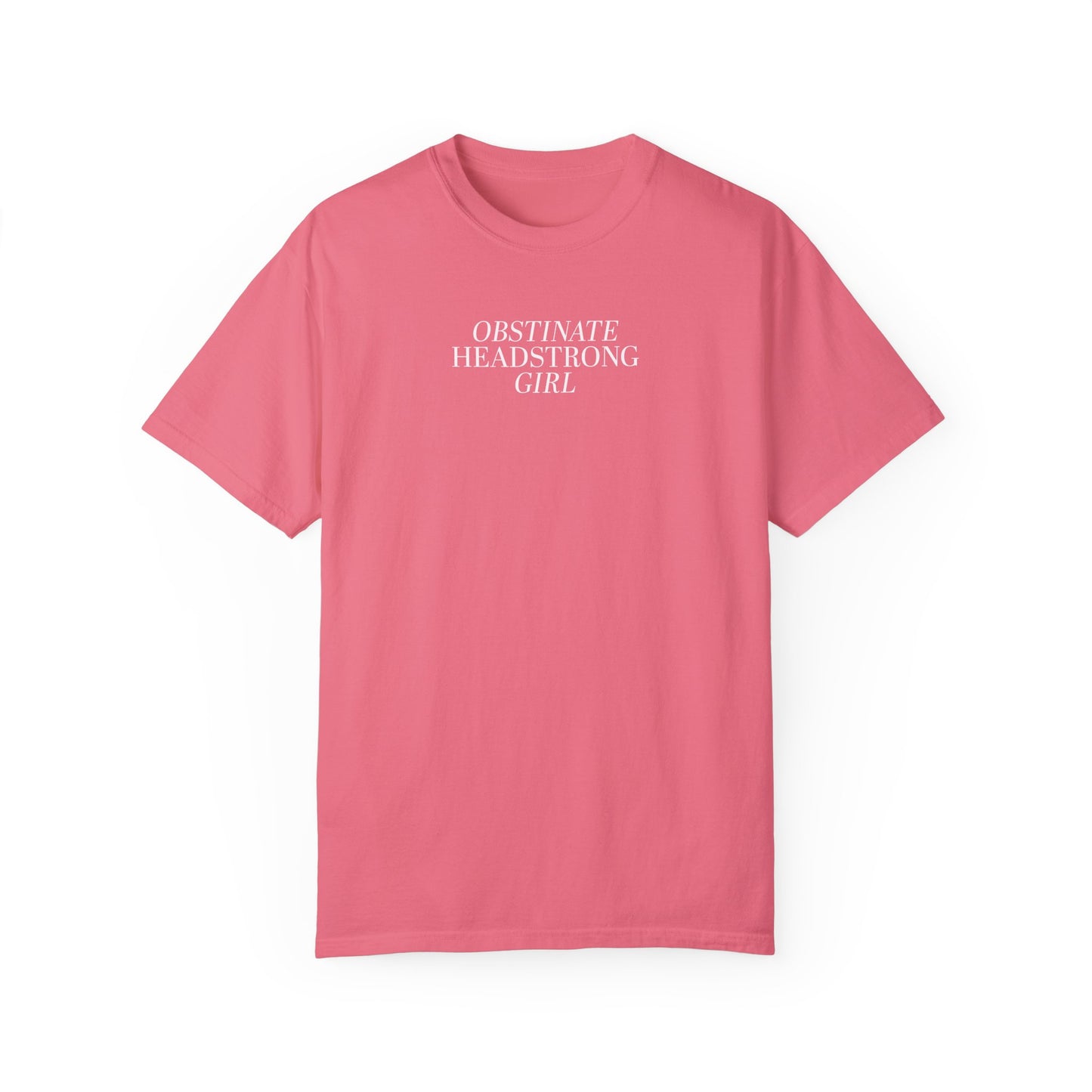 Obstinate Headstrong Girl Tee
