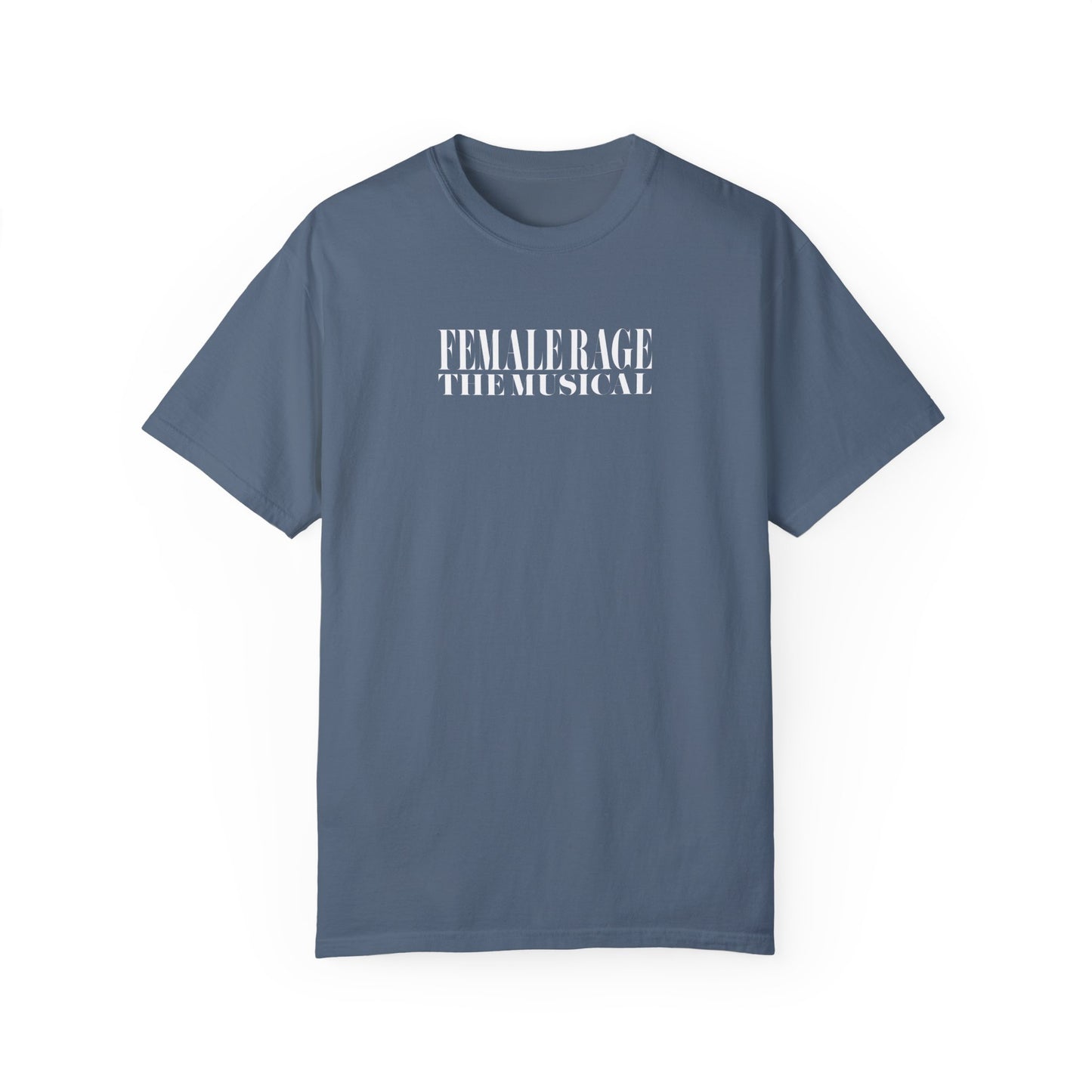 Female Rage The Musical Tee
