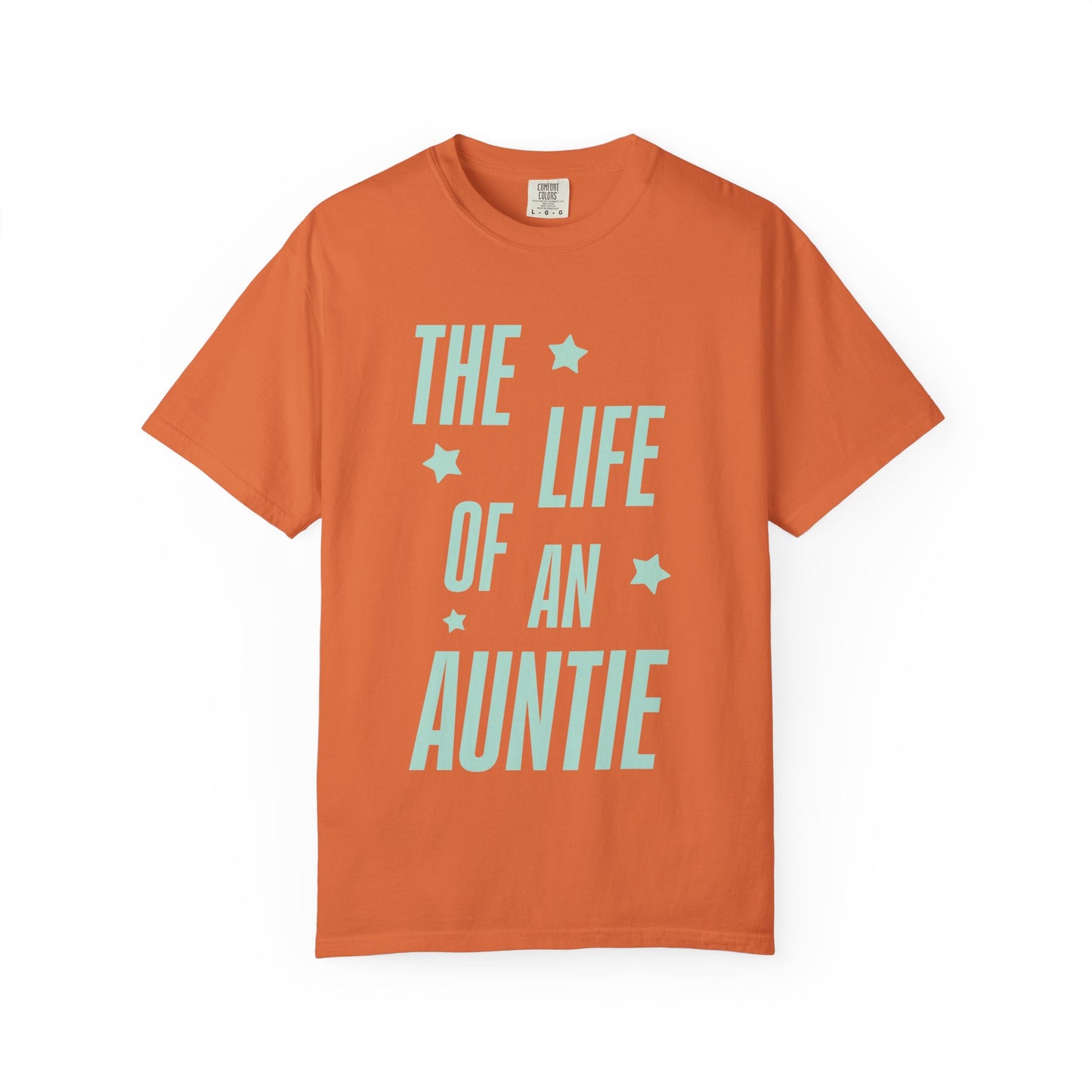 The Life of an Auntie Showgirl Tee