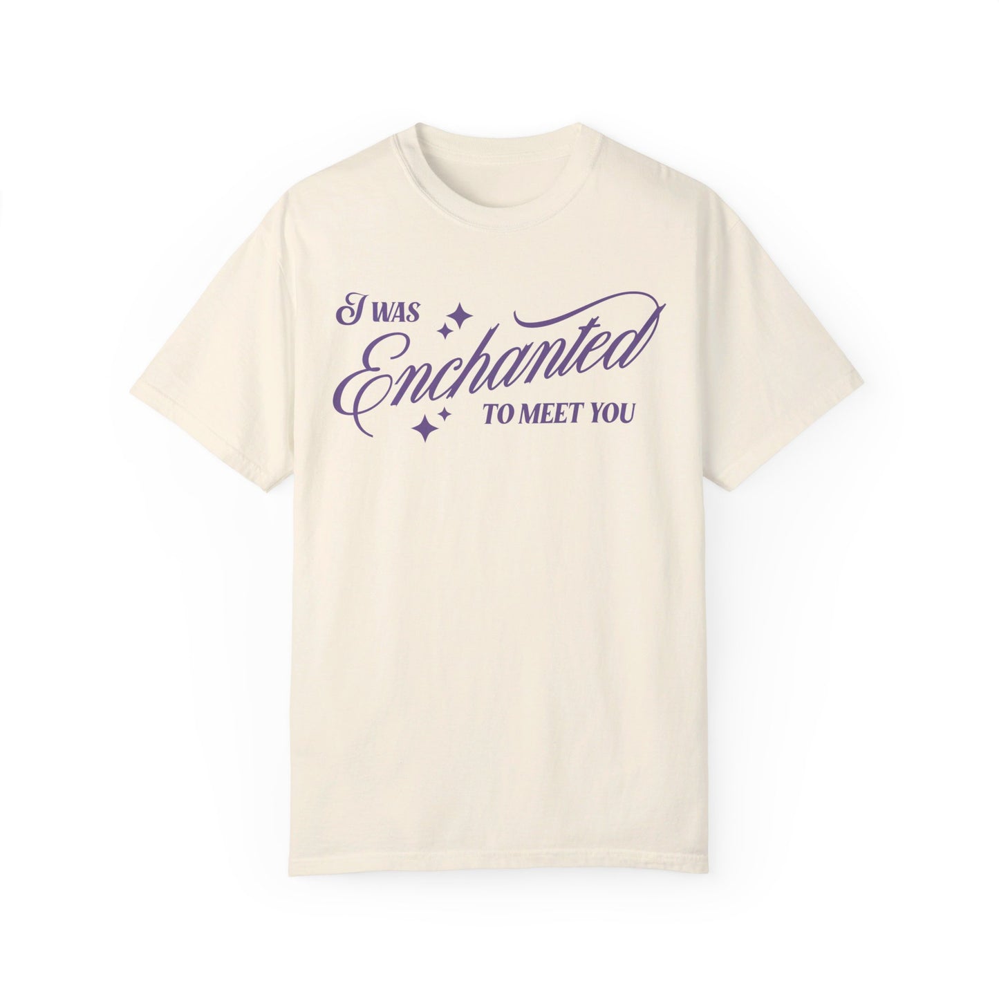 I Was Enchanted to Meet You Tee