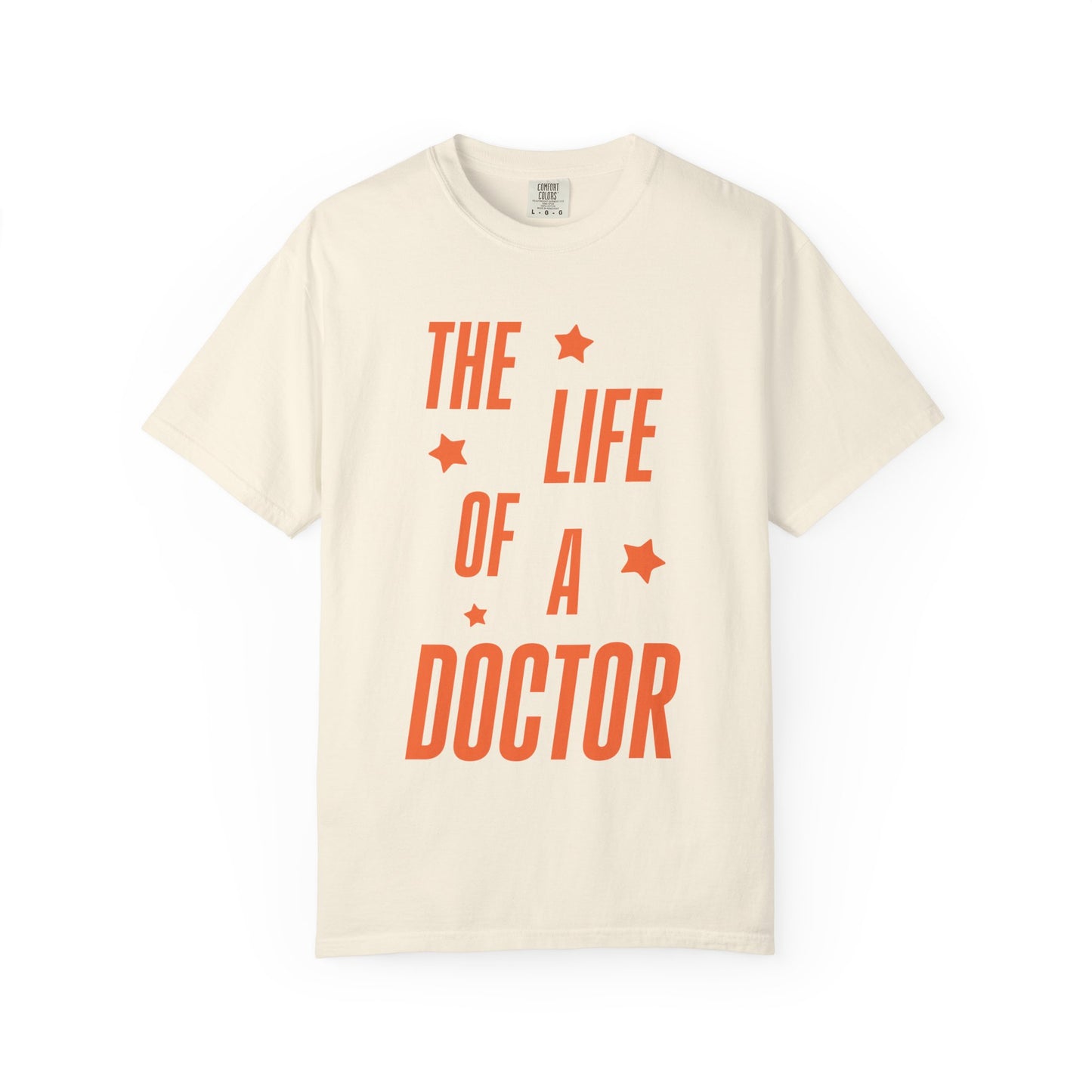 The Life of a Doctor Showgirl Tee