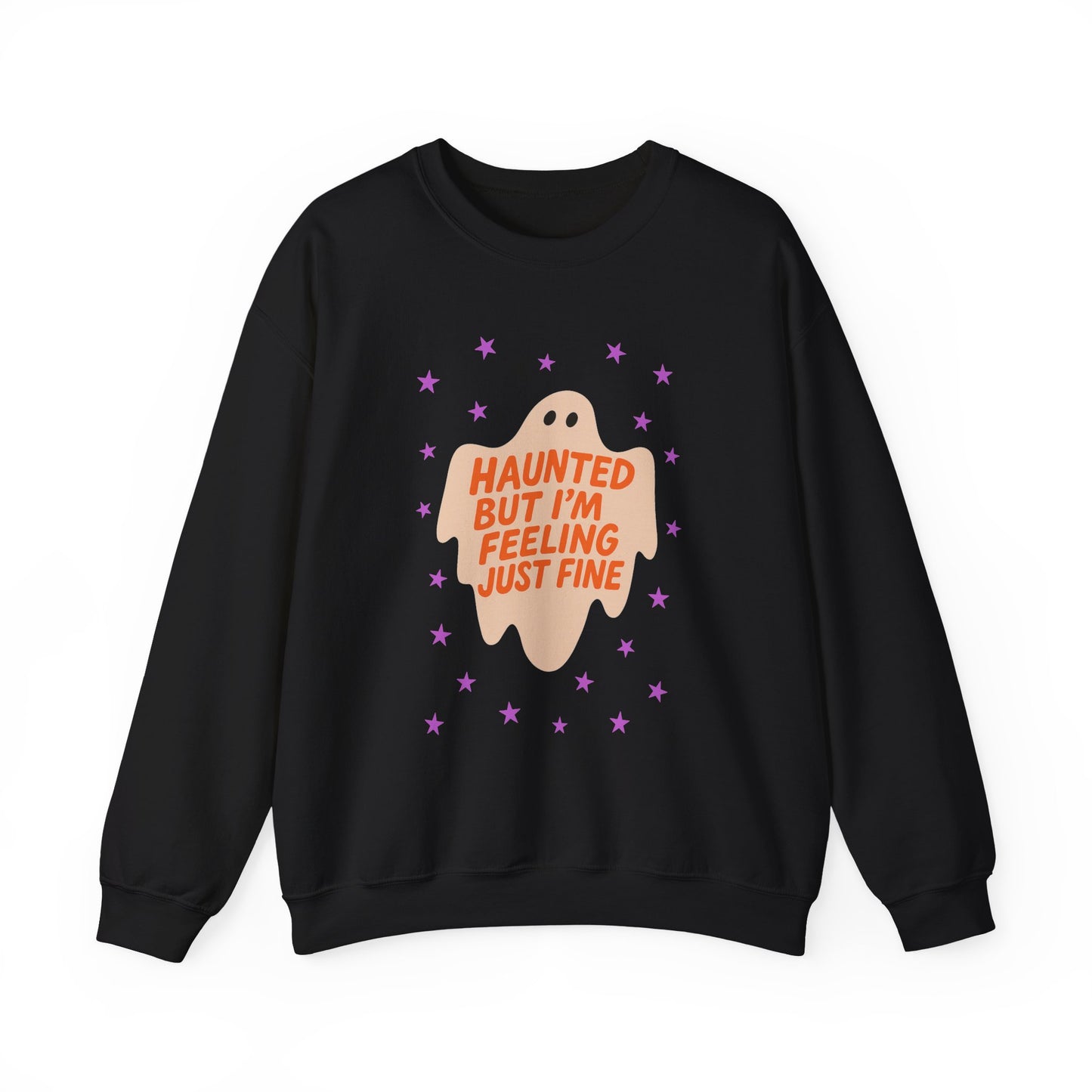 Haunted But I'm Feeling Just Fine Crewneck