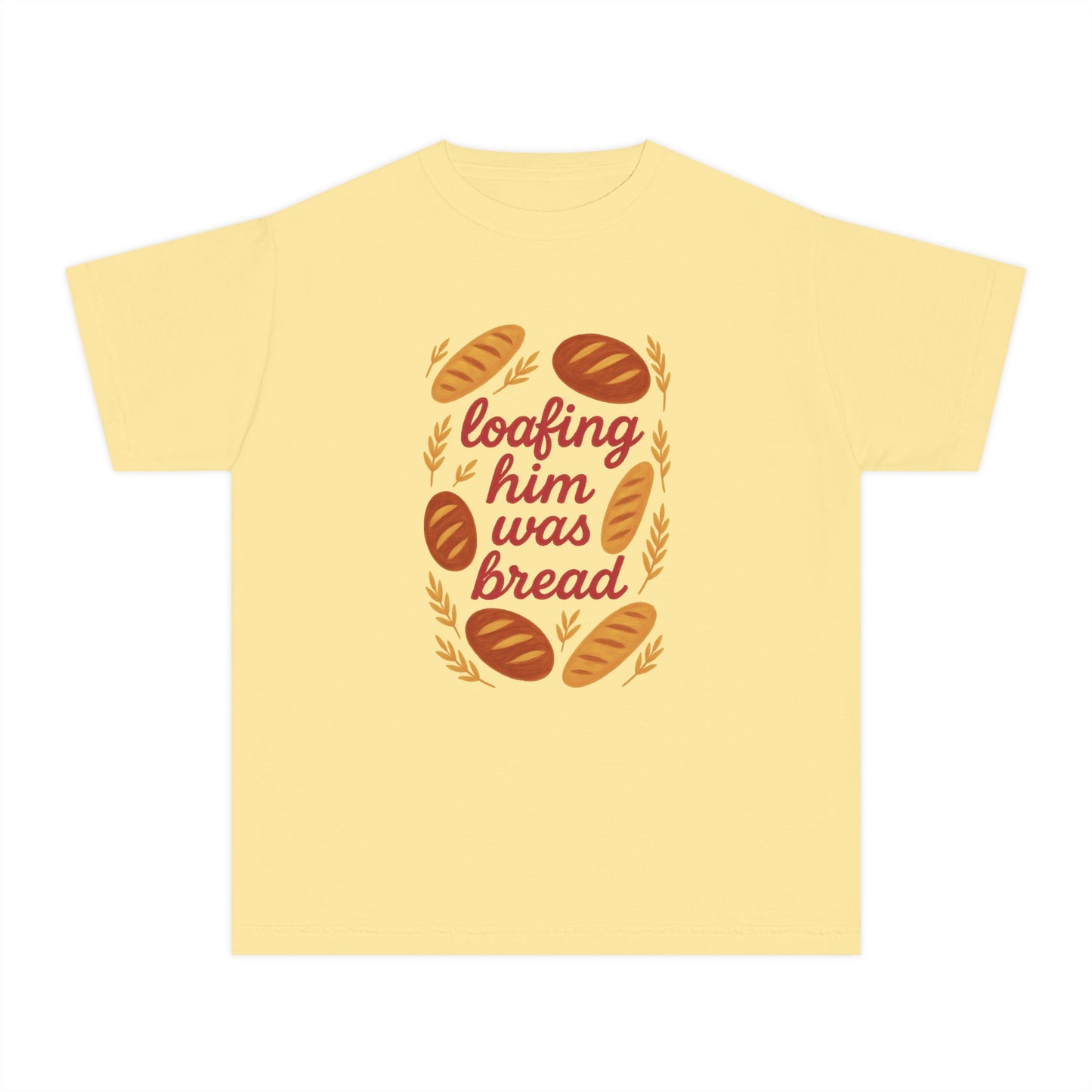 Loafing Him Was Bread Tee (Youth)