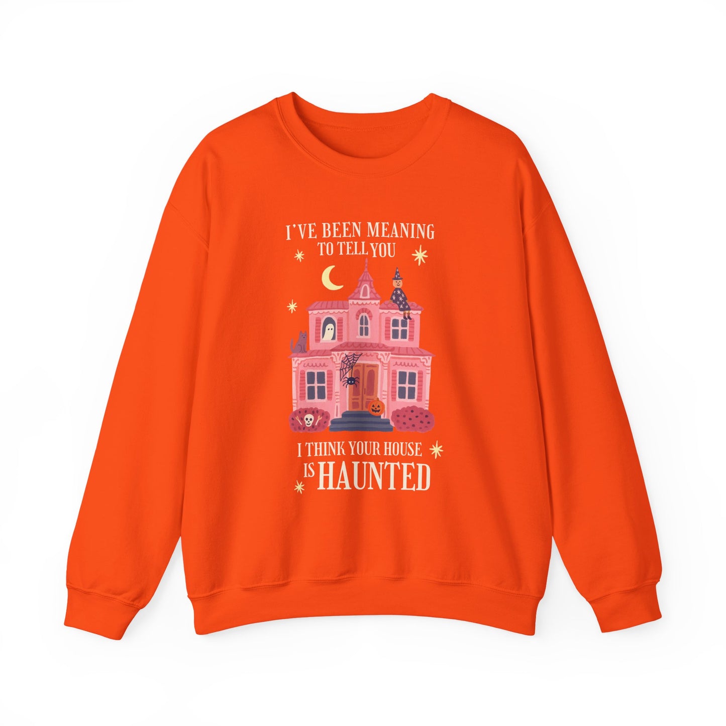 I Think Your House is Haunted Crewneck
