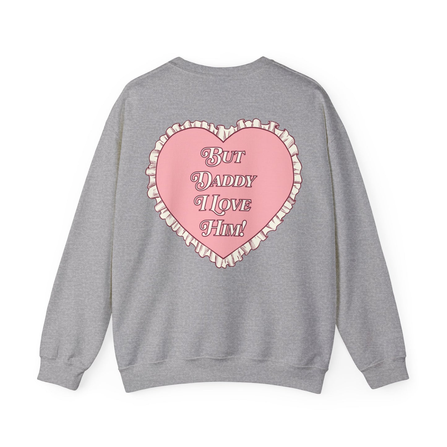 But Daddy I Love Him Lace Heart Crewneck