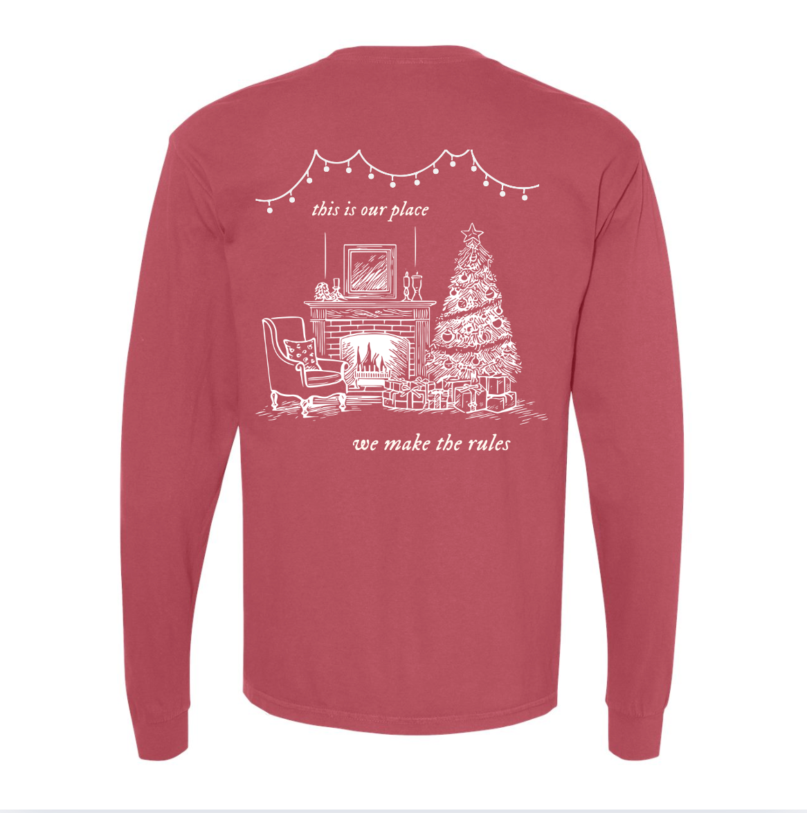 We Could Leave the Christmas Lights Up Long Sleeve Tee