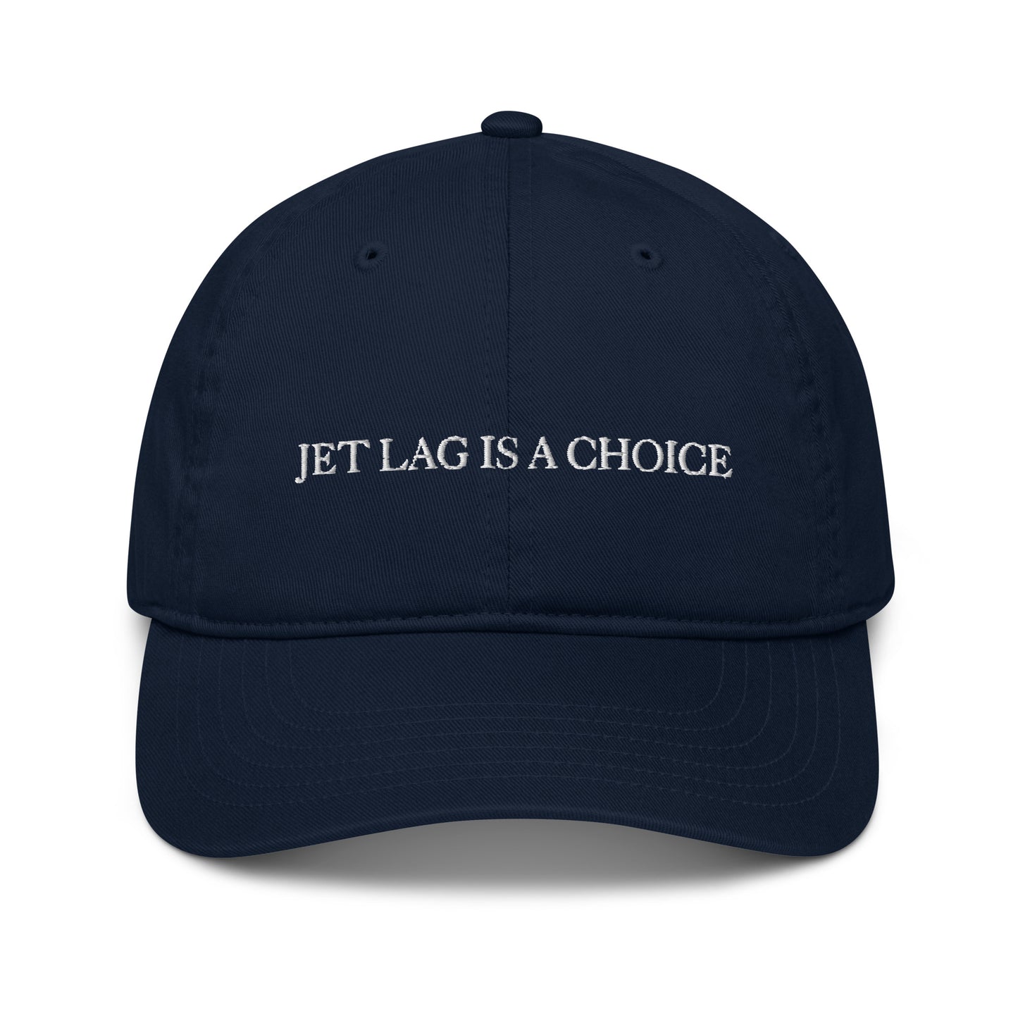 Jet Lag is a Choice Baseball Cap