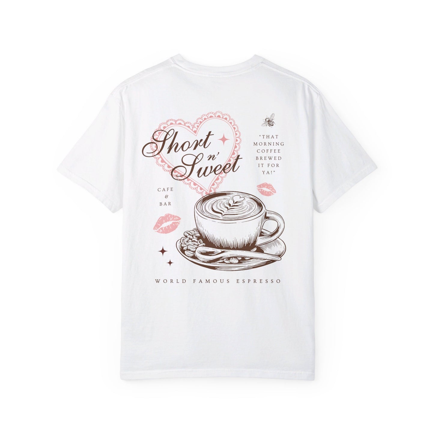 Short n' Sweet Cafe Tee (Front and Back)