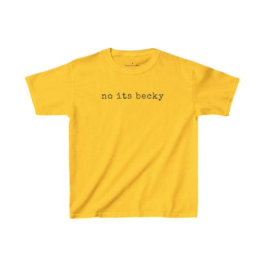 No Its Becky Baby Tee