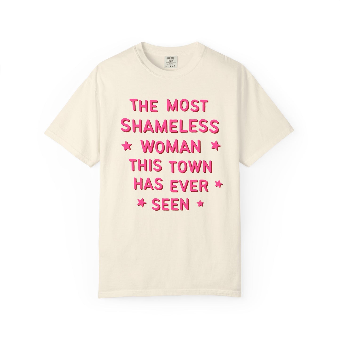 The Most Shameless Woman Tee
