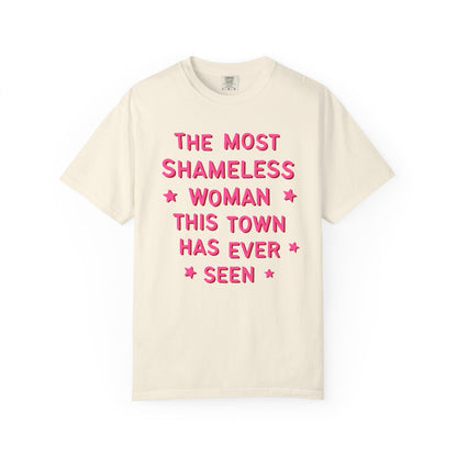 The Most Shameless Woman Tee