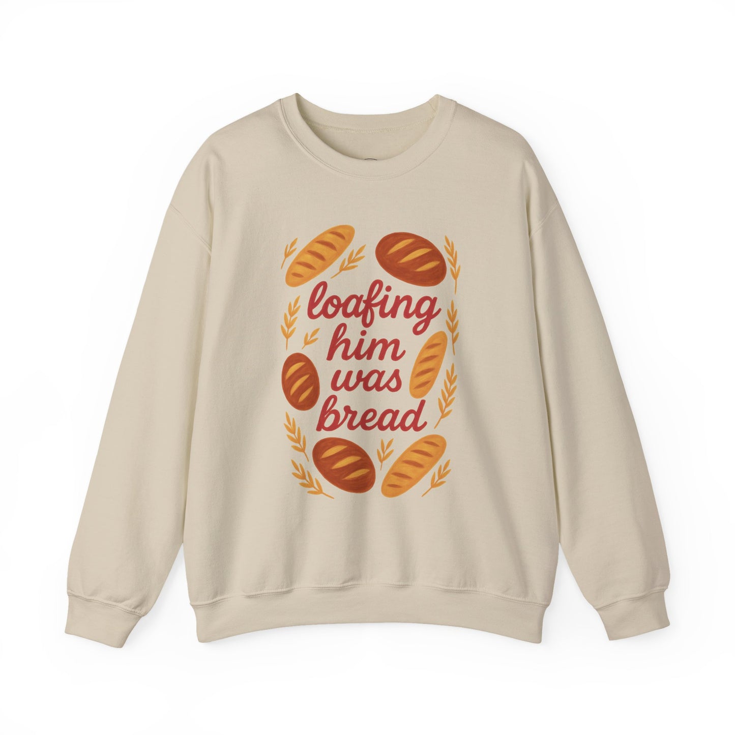 Loafing Him Was Bread Crewneck
