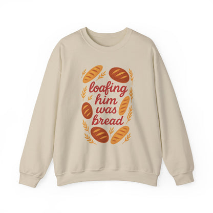 Loafing Him Was Bread Crewneck
