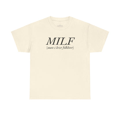 MILF (Man I Love Folklore) Tee