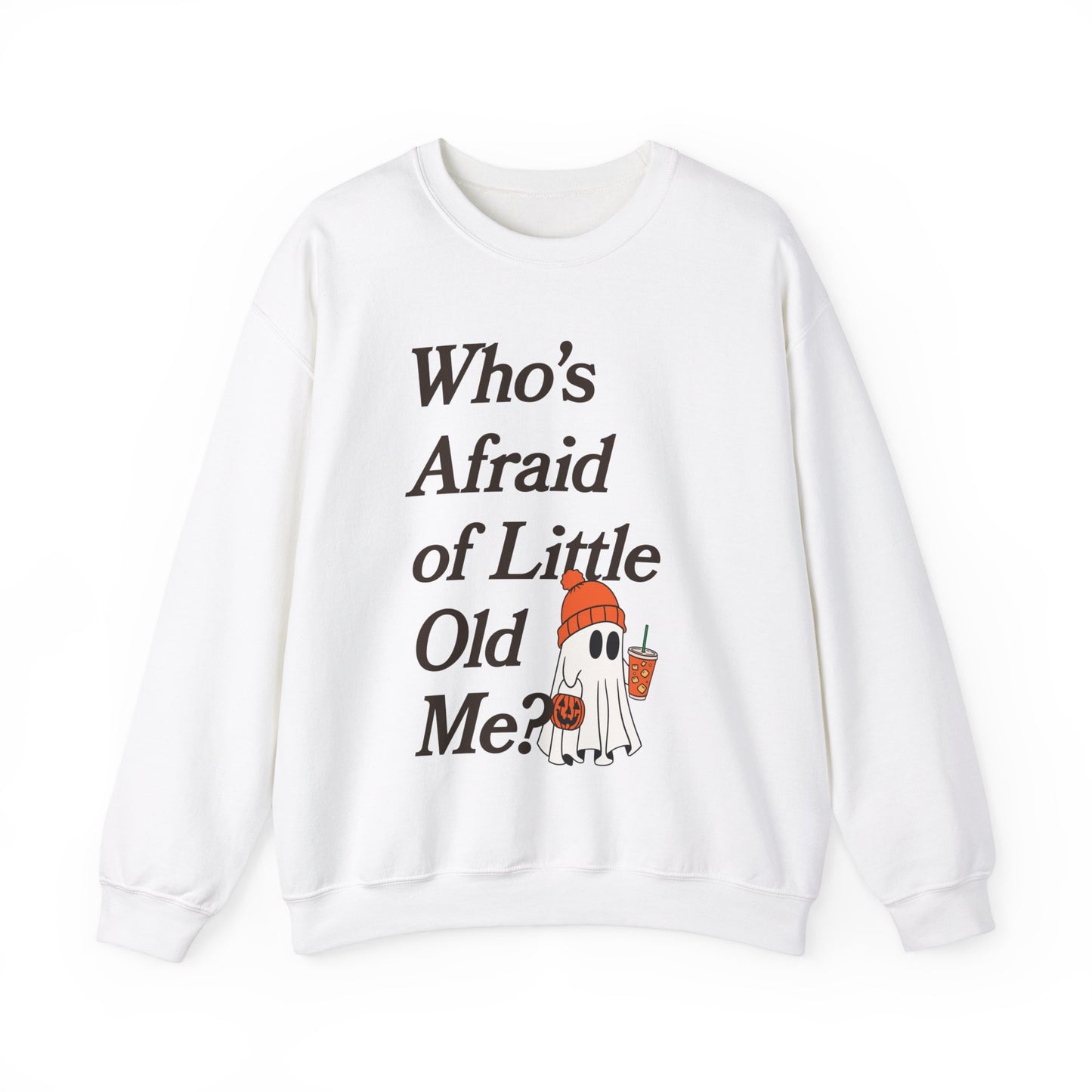 Who's Afraid of Little Old Me Ghost Crewneck