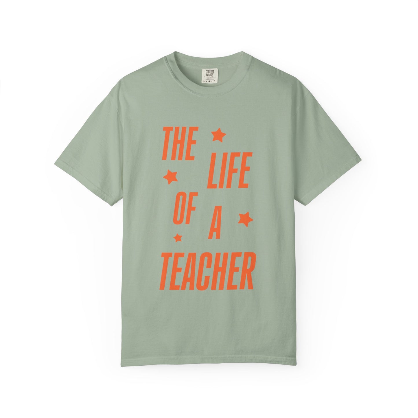The Life of a Teacher Showgirl Tee