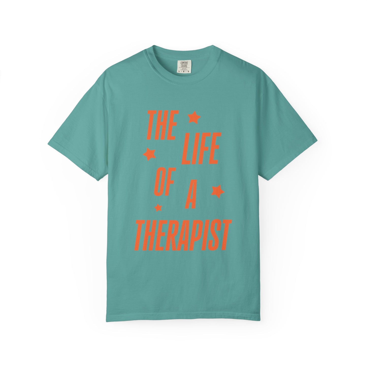 The Life of a Therapist Showgirl Tee
