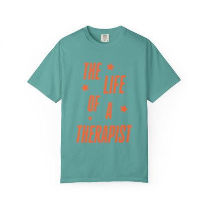 The Life of a Therapist Showgirl Tee