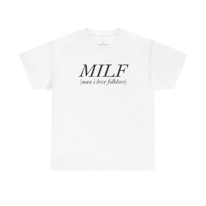 MILF (Man I Love Folklore) Tee