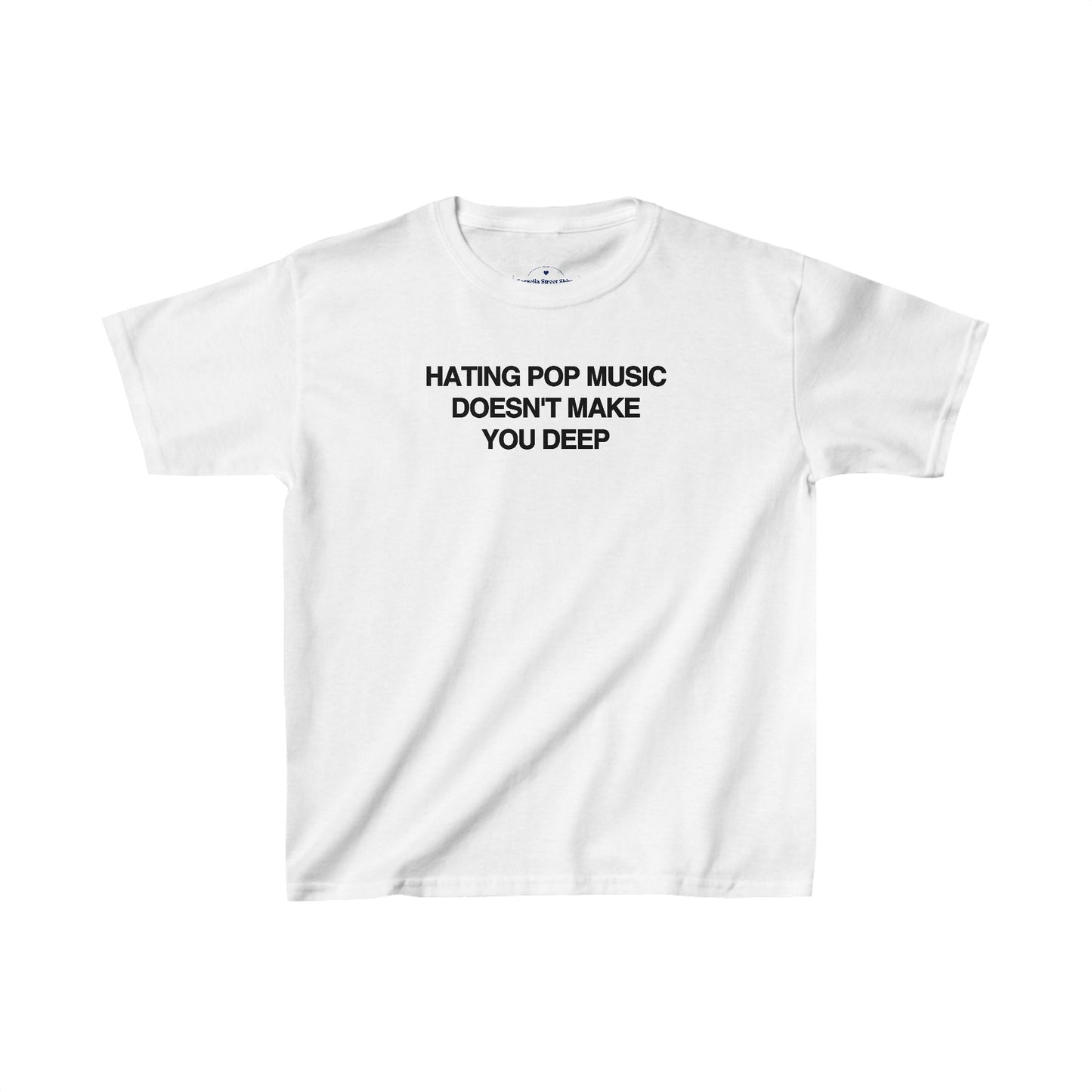 Hating Pop Music Doesn't Make You Deep Baby Tee