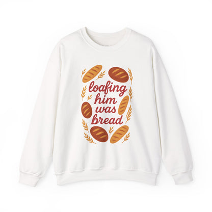 Loafing Him Was Bread Crewneck