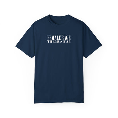 Female Rage The Musical Tee