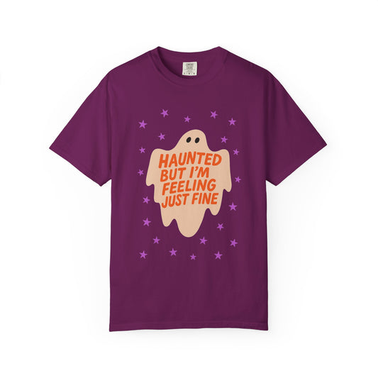 Haunted But I'm Feeling Just Fine Tee