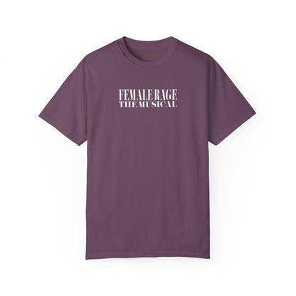 Female Rage The Musical Tee