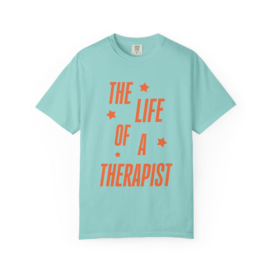 The Life of a Therapist Showgirl Tee