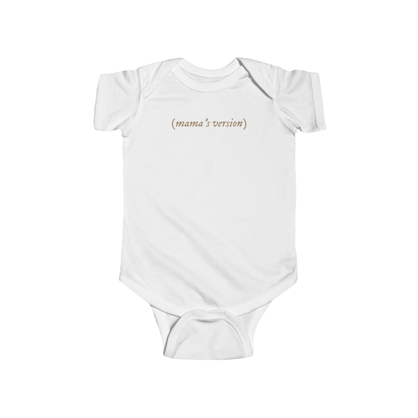 Mama's Version Infant Onesie