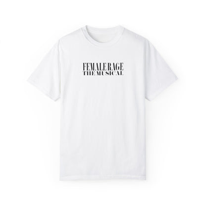 Female Rage The Musical Tee