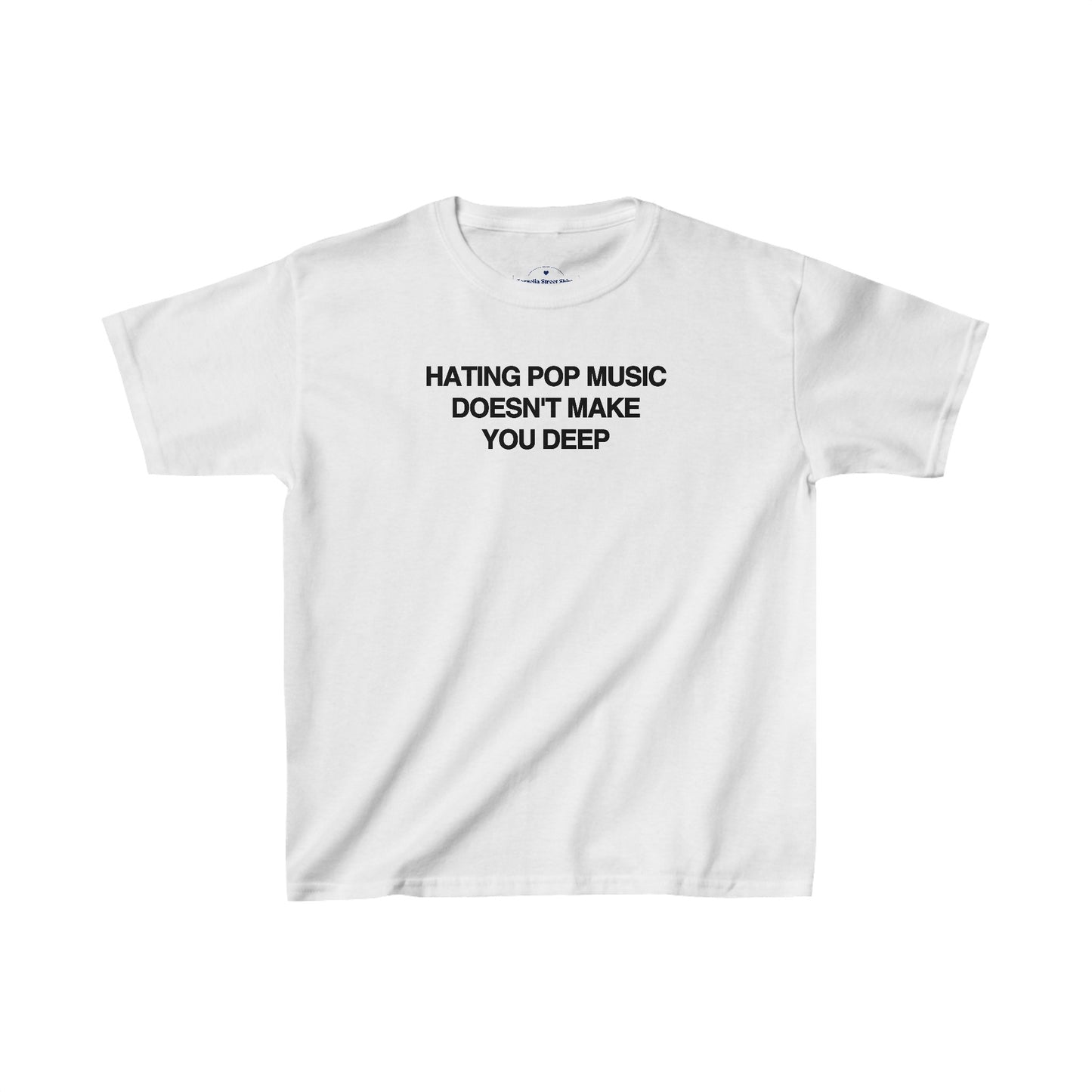 Hating Pop Music Doesn't Make You Deep Baby Tee