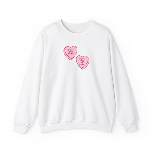 Don't Call Me Baby Heart Candy Sweatshirt