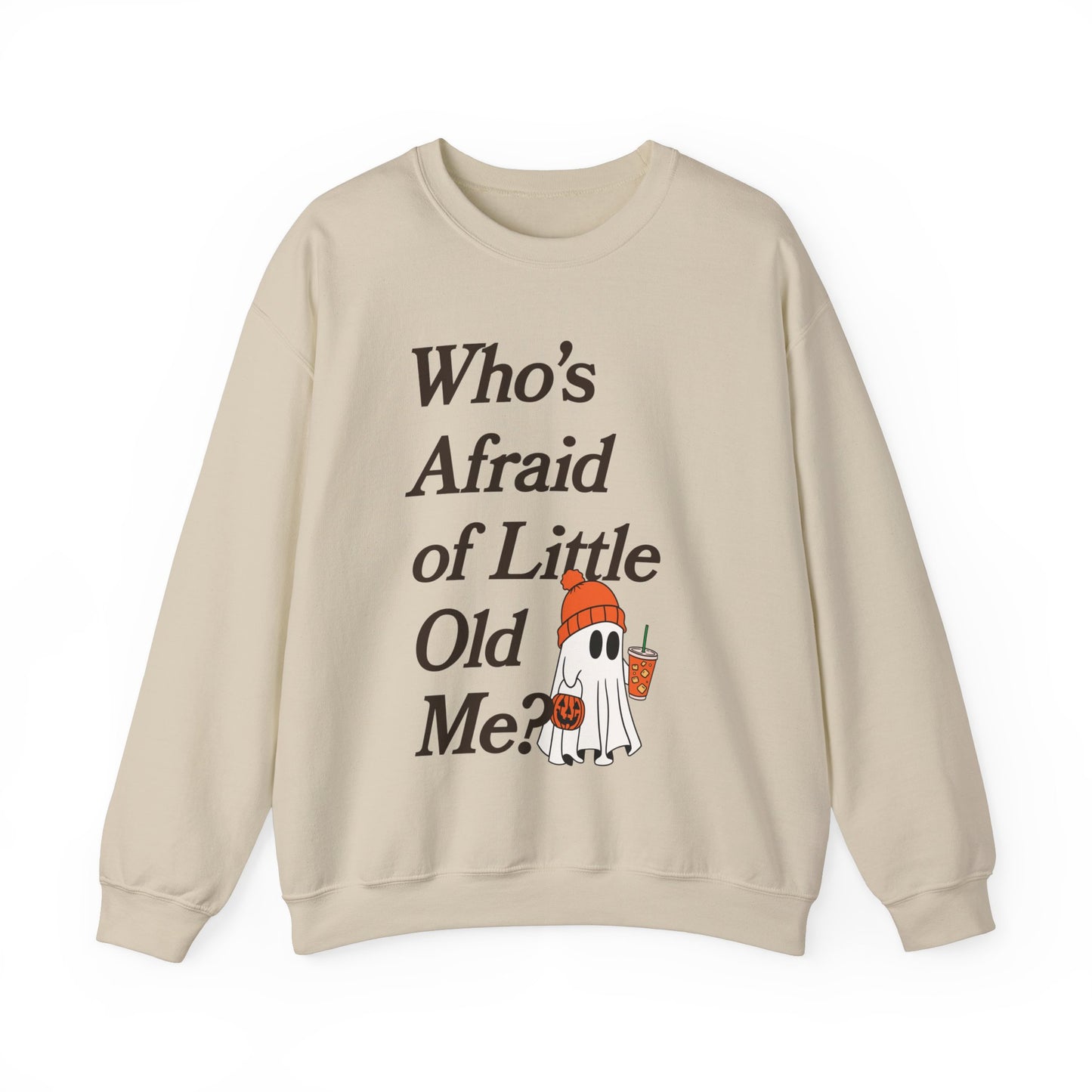 Who's Afraid of Little Old Me Ghost Crewneck