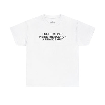 Poet Trapped Inside a Finance Guy Shirt