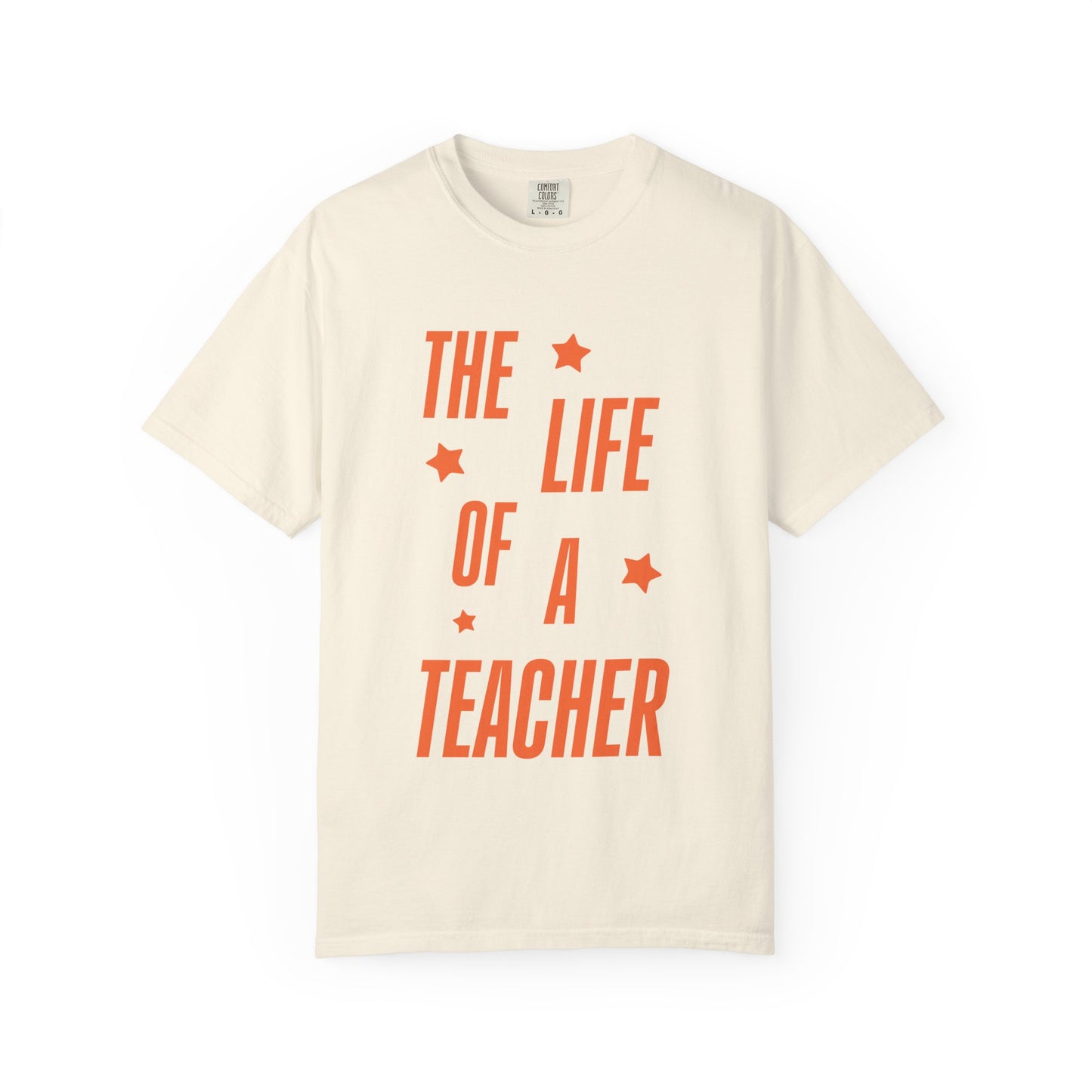 The Life of a Teacher Showgirl Tee