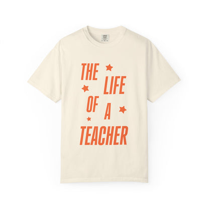 The Life of a Teacher Showgirl Tee