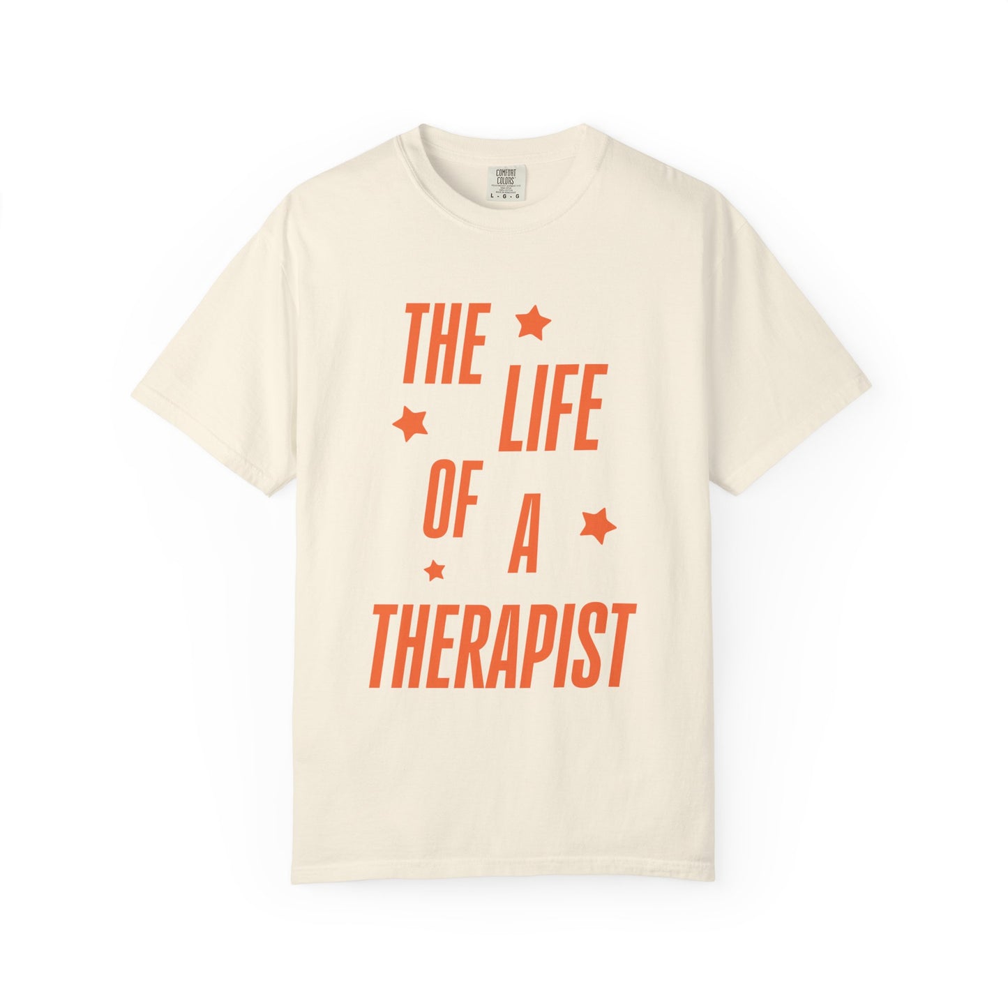 The Life of a Therapist Showgirl Tee