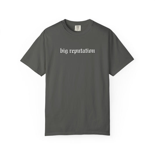 Big Reputation Tee