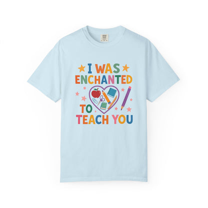 I Was Enchanted to Teach You Tee