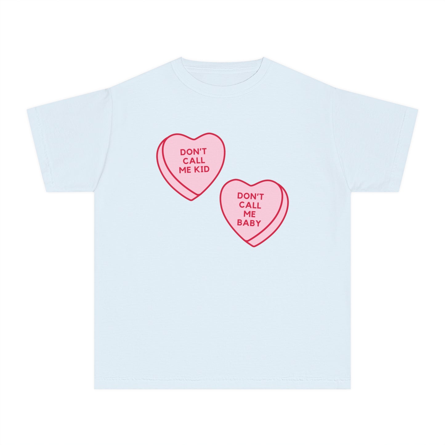 Don't Call Me Baby Candy Heart Shirt (Youth)