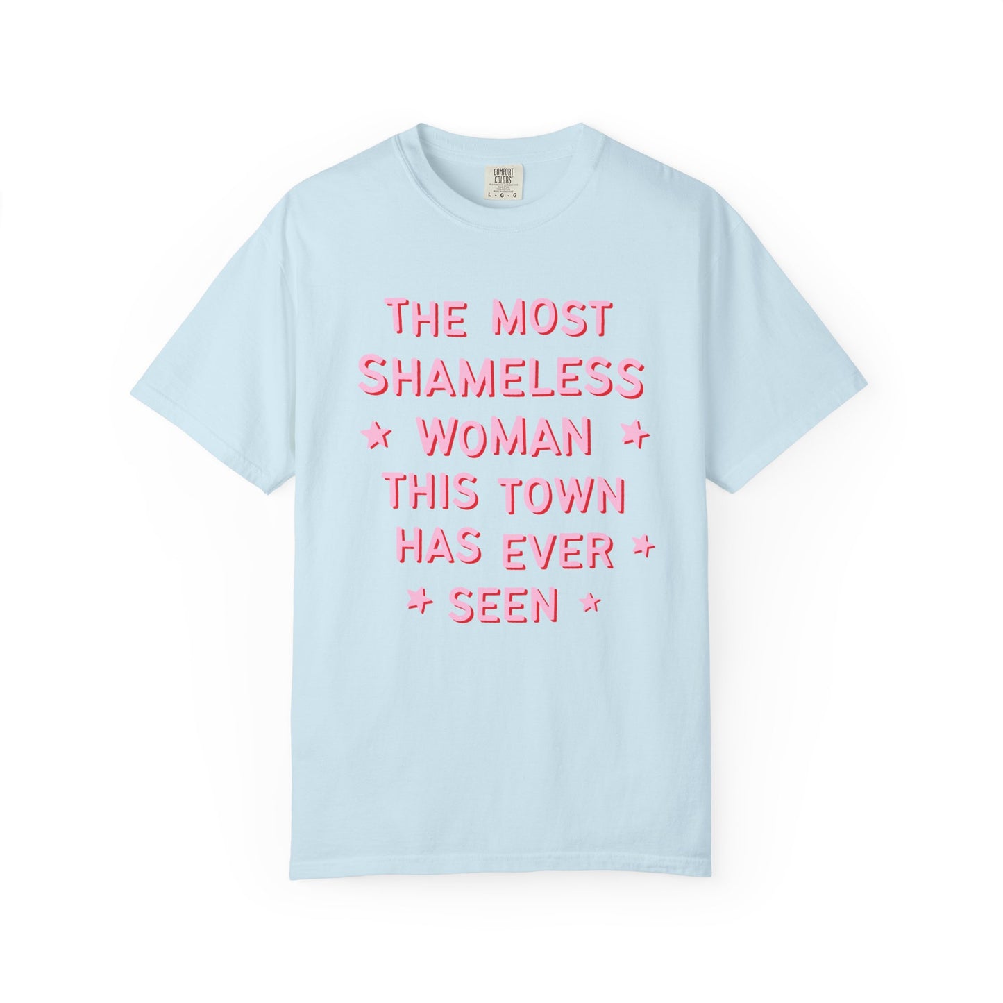 The Most Shameless Woman Tee