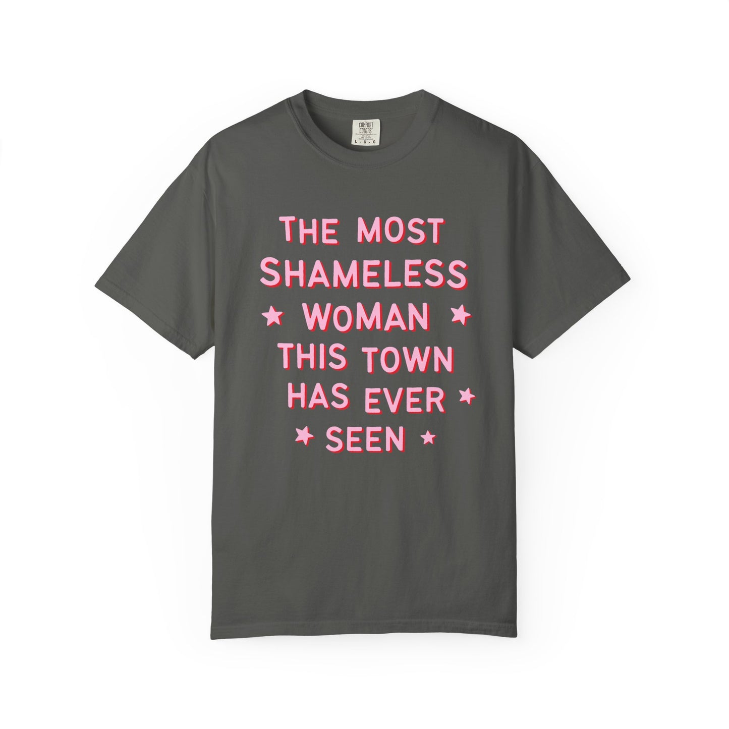 The Most Shameless Woman Tee