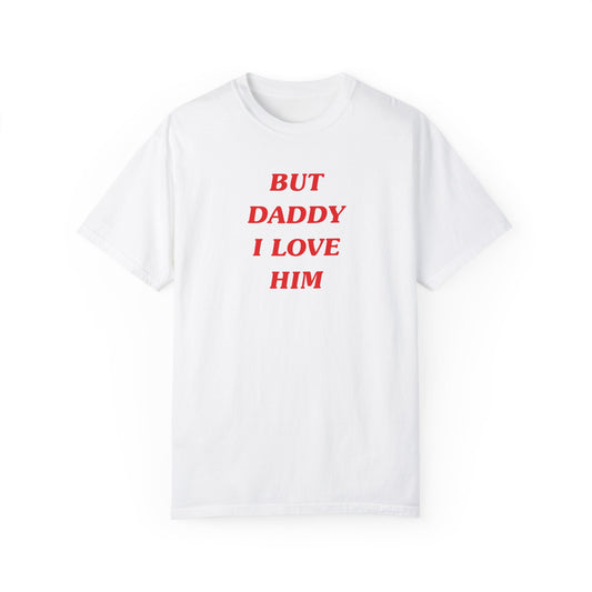 But Daddy I Love Him Harry Styles Shirt