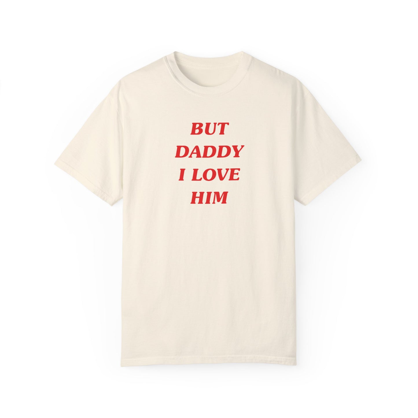 But Daddy I Love Him Harry Styles Shirt